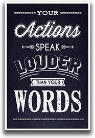 Actions Speak Louder